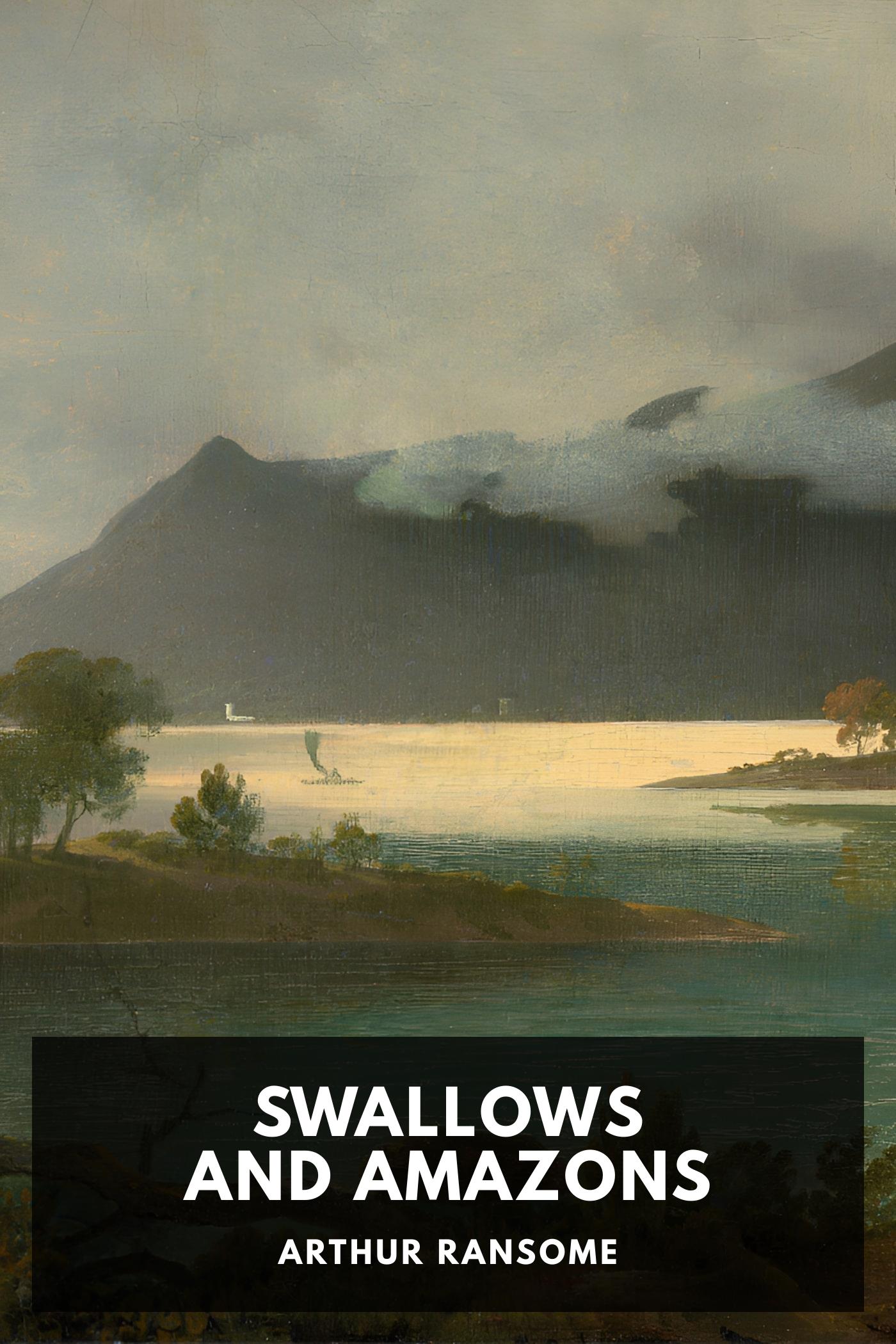 Swallows and Amazons - Arthur Ransome